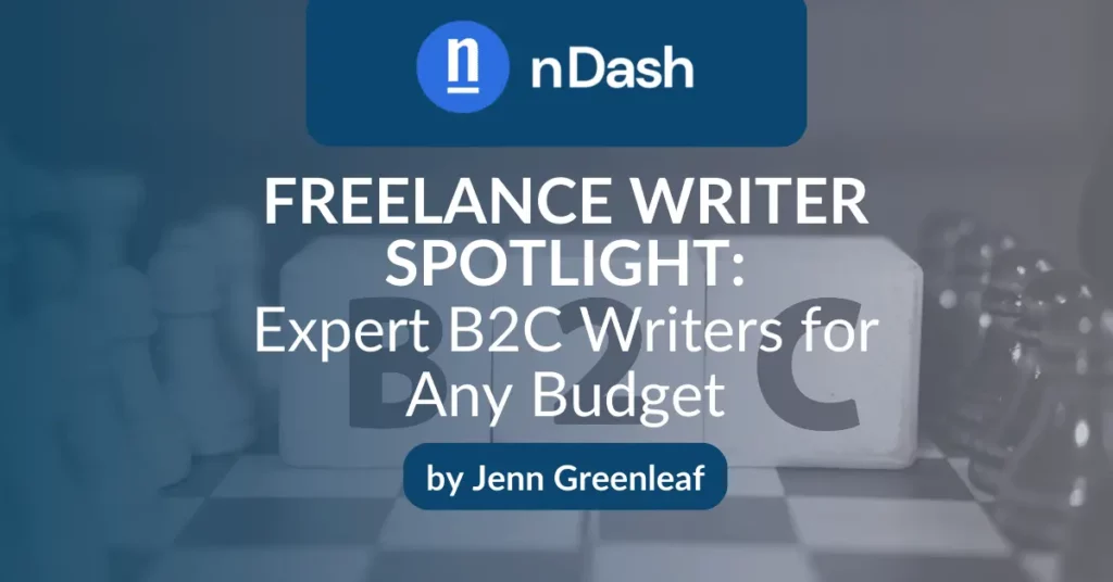 Freelance Writer Spotlight Expert B2C Writers for Any Budget