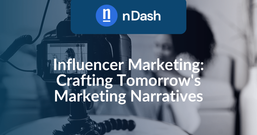 Influencer Marketing Crafting Tomorrow's Marketing Narratives