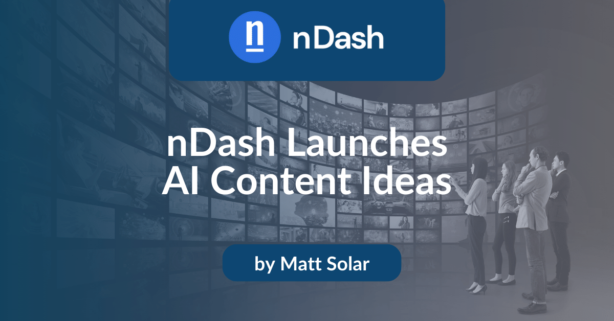 nDash Launches AI Content Ideas (1)