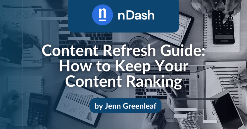 Content Refresh Guide How to Keep Your Content Ranking