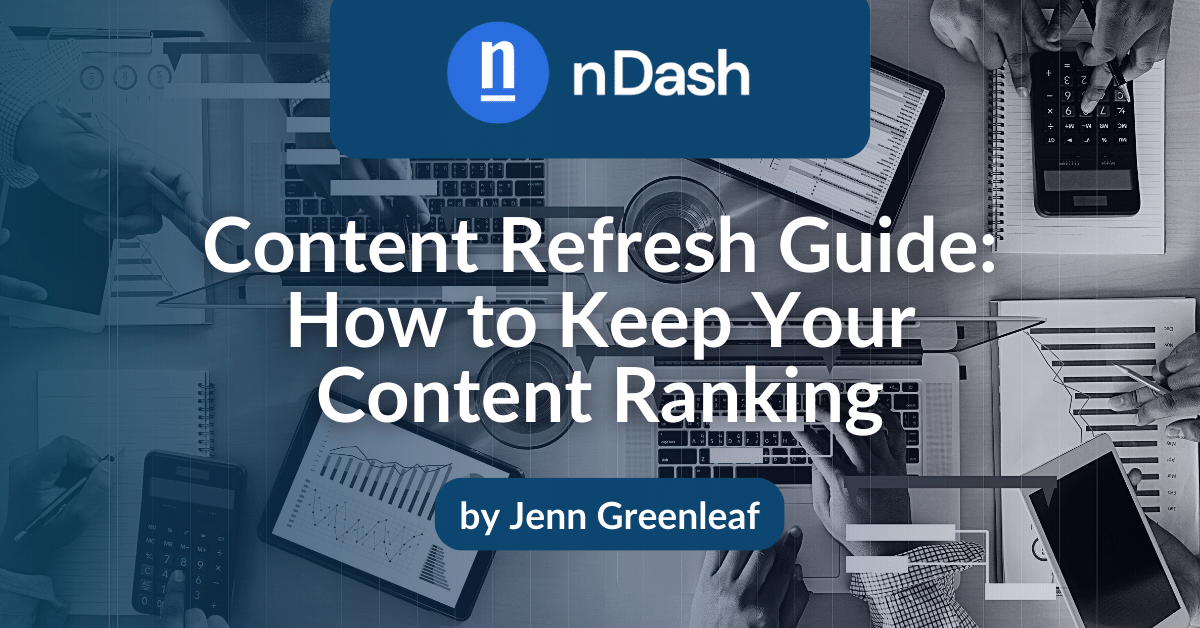 Content Refresh Guide How to Keep Your Content Ranking
