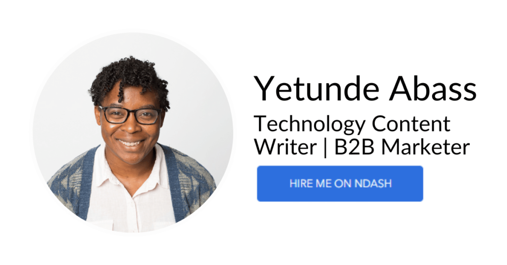 Yetunde Abass Technology Content Writer B2B Marketer