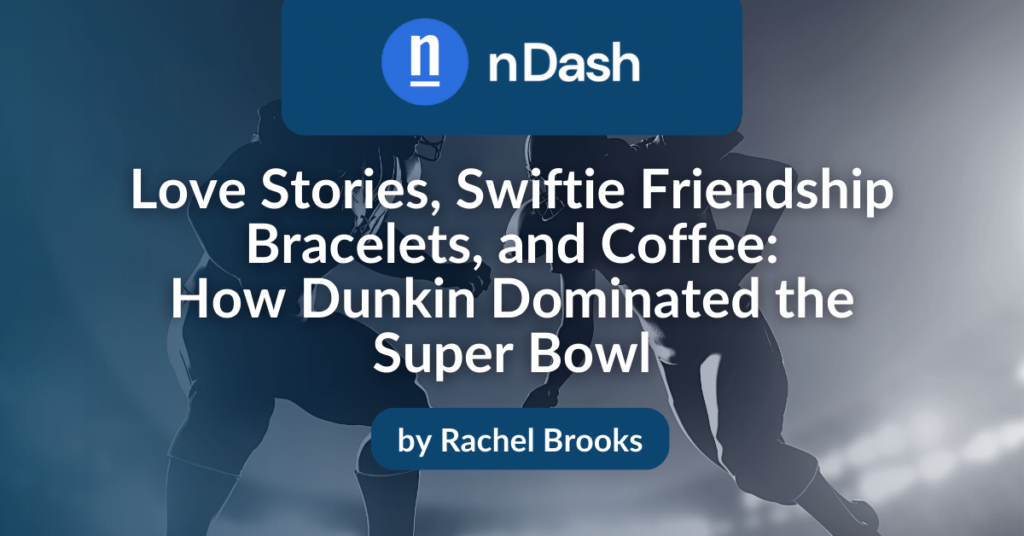 Love Stories, Swiftie Friendship Bracelets, and Coffee How Dunkin Dominated the Super Bowl