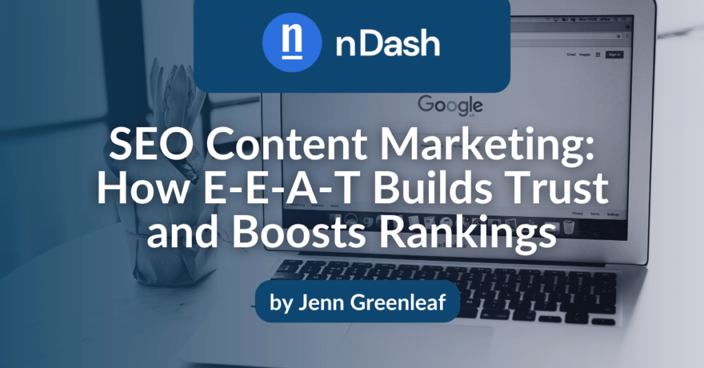 SEO Content Marketing How E-E-A-T Builds Trust and Boosts Rankings