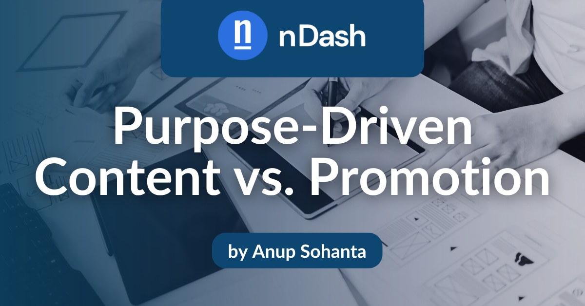 Purpose-Driven Content vs. Promotion