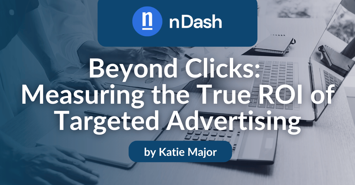 Beyond Clicks Measuring the True ROI of Targeted Advertising