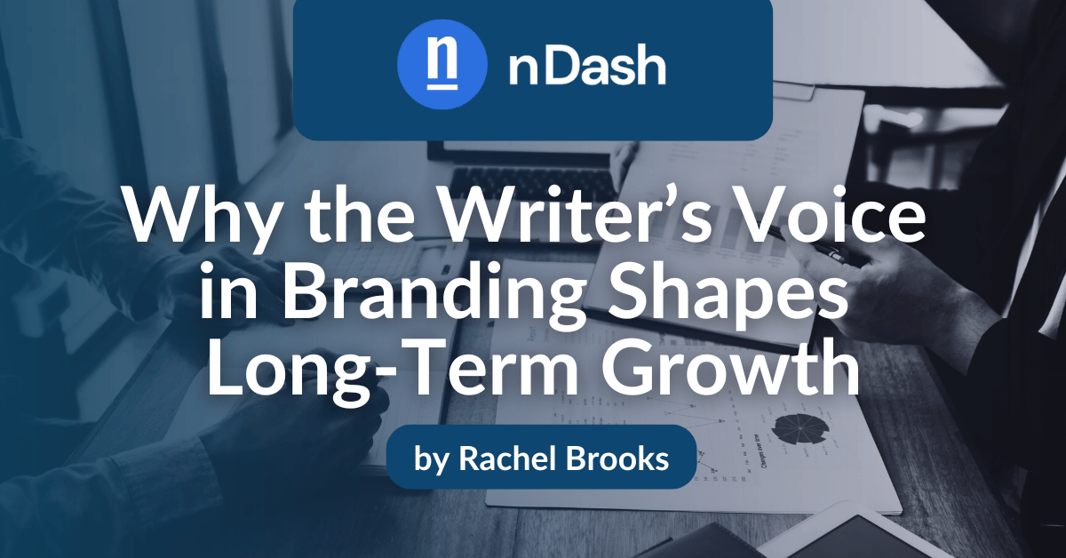 Why the Writer’s Voice in Branding Shapes Long-Term Growth