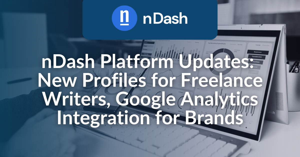 nDash Platform Updates New Profiles for Freelance Writers, Google Analytics Integration for Brands
