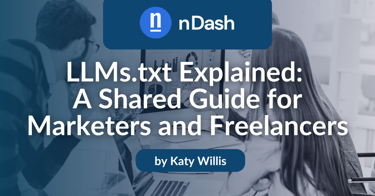 LLMs.txt Explained A Shared Guide for Marketers and Freelancers