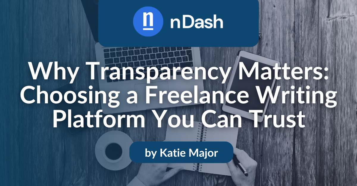 Why Transparency Matters Choosing a Freelance Writing Platform You Can Trust