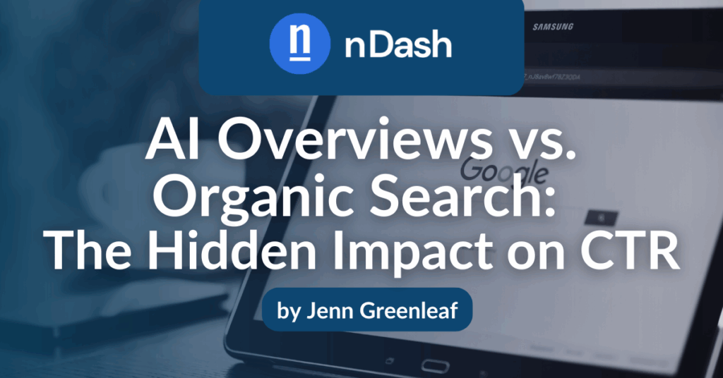 AI Overviews vs. Organic Search The Hidden Impact on CTR