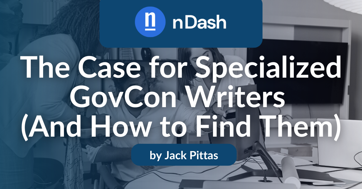The Case for Specialized GovCon Writers (And How to Find Them)