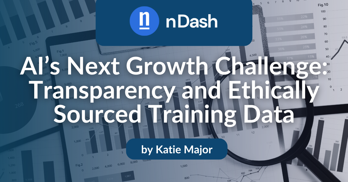 AI’s Next Growth Challenge Transparency and Ethically Sourced Training Data