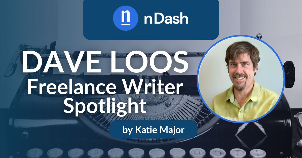 Dave Loos Freelance Writer Spotlight