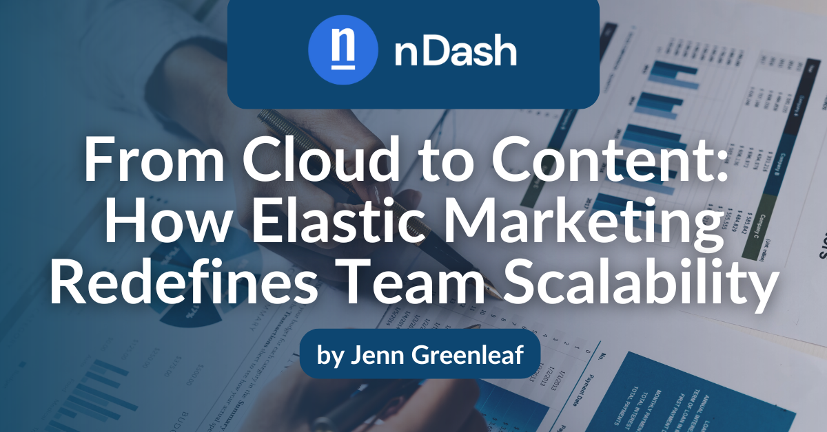 From Cloud to Content How Elastic Marketing Redefines Team Scalability