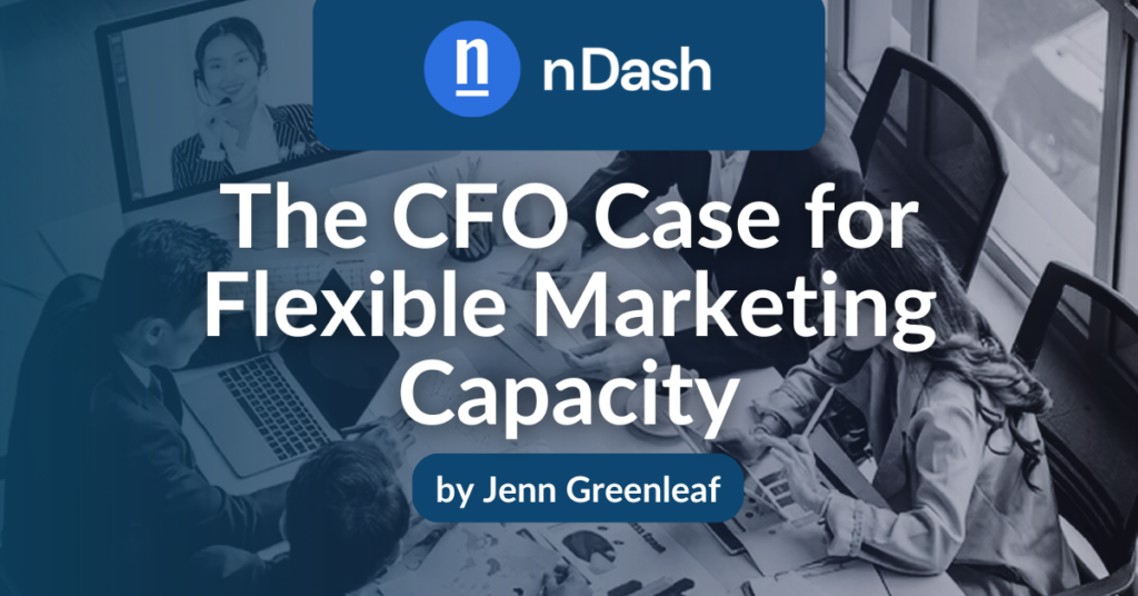The CFO Case for Flexible Marketing Capacity