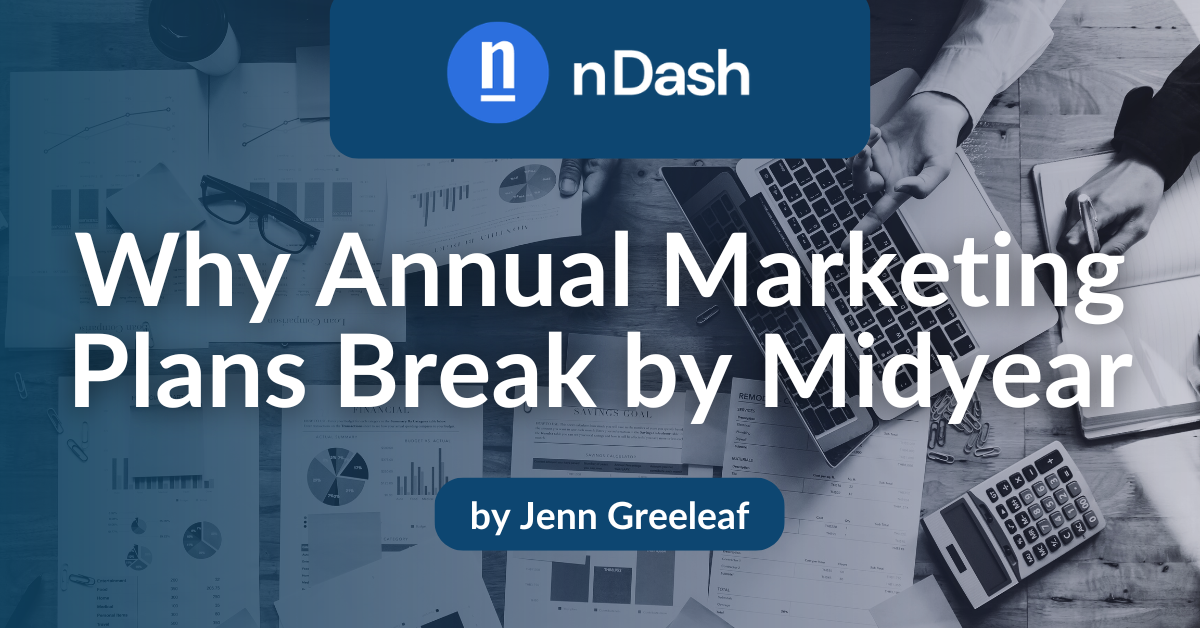 Why Annual Marketing Plans Break by Midyear