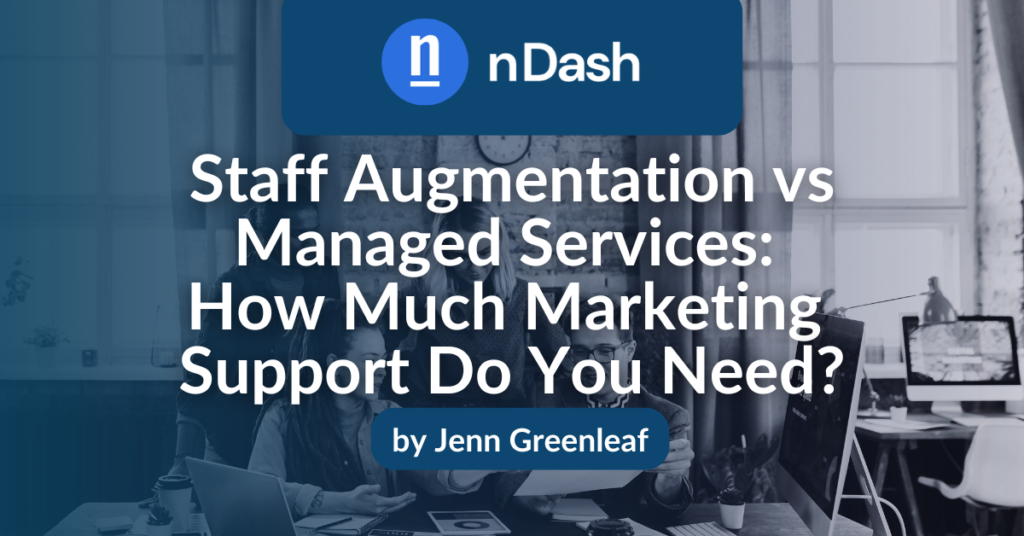 Staff Augmentation vs Managed Services How Much Marketing Support Do You Need