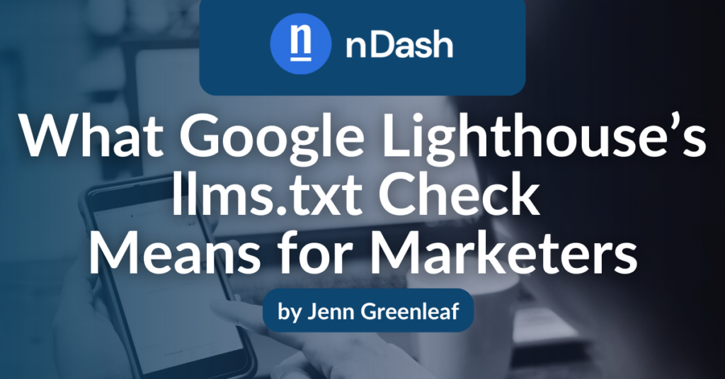 What Google Lighthouse’s llms.txt Check Means for Marketers (1)