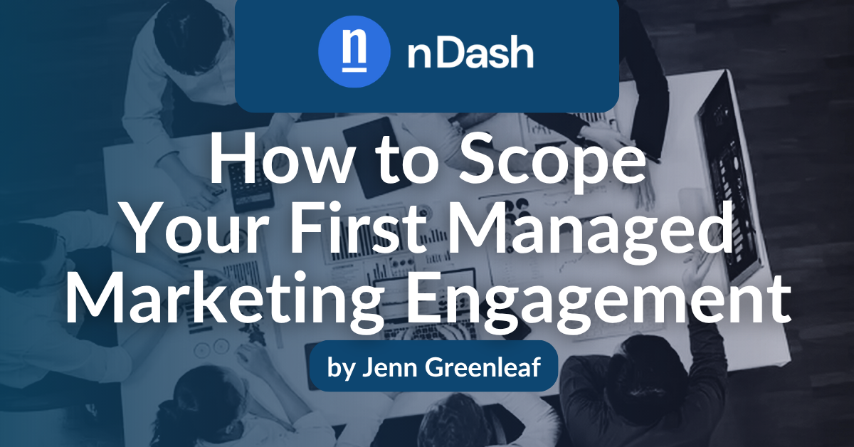 How to Scope Your First Managed Marketing Engagement
